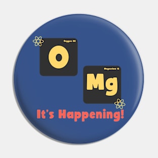 OMG Periodic Table Funny Science Chemistry Pin