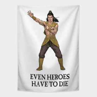 Even Heroes Have To Die Tapestry