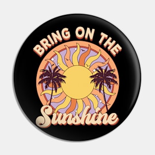 Vintage Retro Summer Rainbow Sunset Bring On The Sunshine Pin