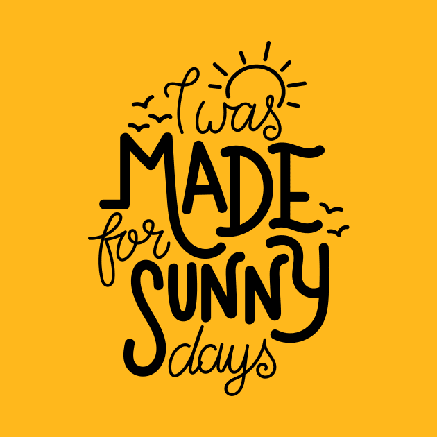 I was made for sunny days by Frispa