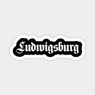 Ludwigsburg written with gothic font Magnet