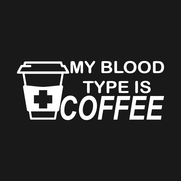 My Blood Type Is Coffee by Mariteas