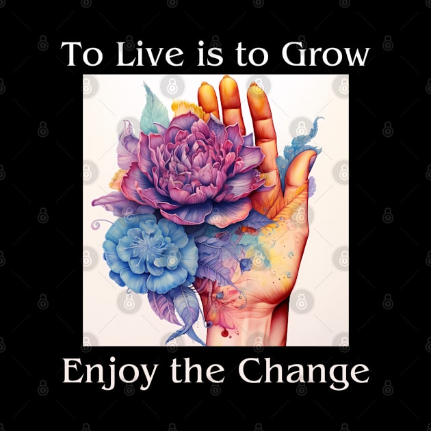 Enjoy the Change by Official /grow