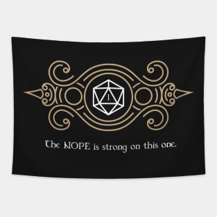 The Nope is Strong D20 Dice Dungeons Crawler and Dragons Slayer Tapestry