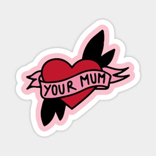 LOVE YOUR MOM Magnet