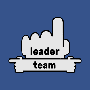 Hands Pointing - Text Art - Leader and Team T-Shirt