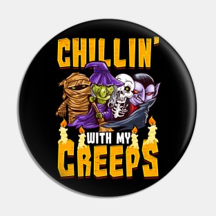 Halloween Chillin' With My Creeps Pin