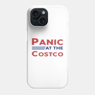 Panic at the Costco Phone Case