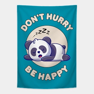 Don't hurry be happy - cute & funny panda pun Tapestry