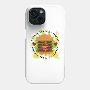 Burger Love, No Limits In An Artistic Manner Phone Case