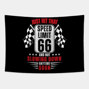 66th Birthday Speed Limit Sign 66 Years Old Funny Racing Tapestry