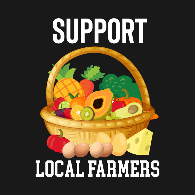 Disover Support Local Farmers Market Vegetables Produce - Support Local Farmers Market Vegetables - T-Shirt