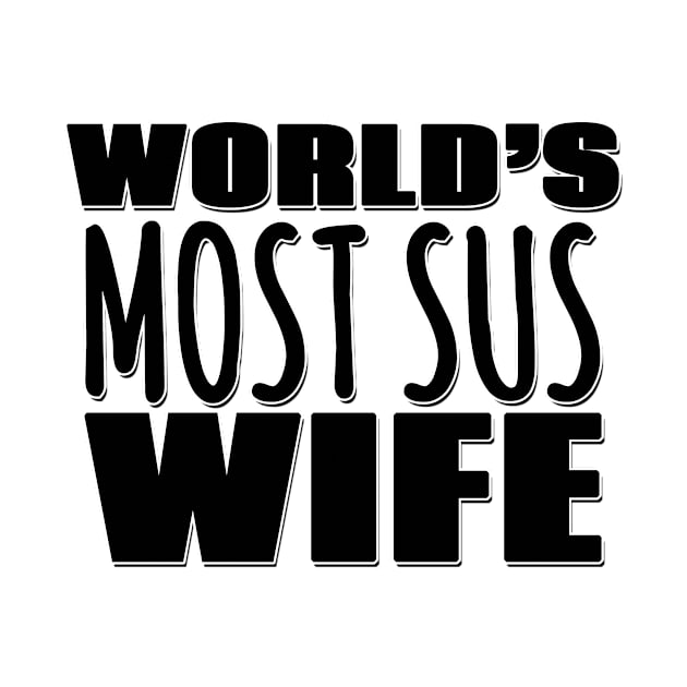 World's Most Sus Wife by Mookle