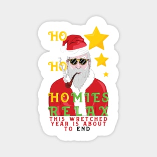 2021 christmas : ho ho homies relax this wretched year is about to end. Magnet