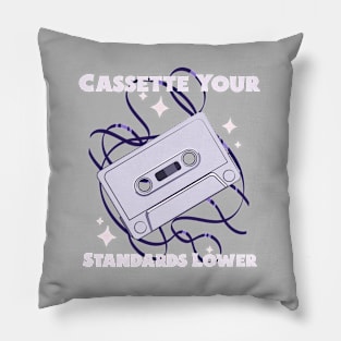 Cassette your standards lower Pillow