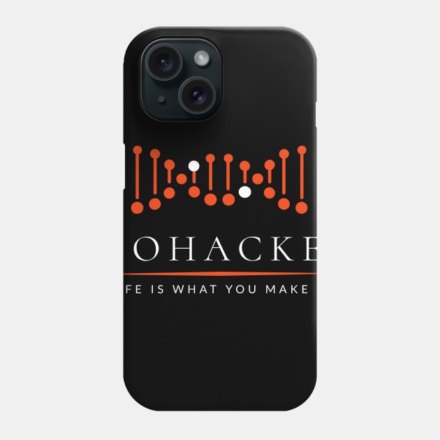 BIOHACKER Shirt | Funny Science Tee for Molecular Biologists Phone Case by orbitaledge