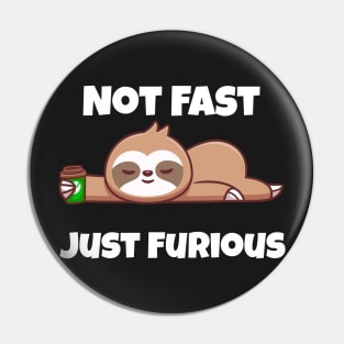 Not Fast Just Furious Pin