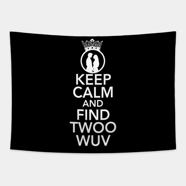 KEEP CALM AND FIND TWOO WUV Tapestry by Bone Perez