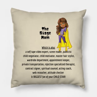 Supah Stage Mom Pillow