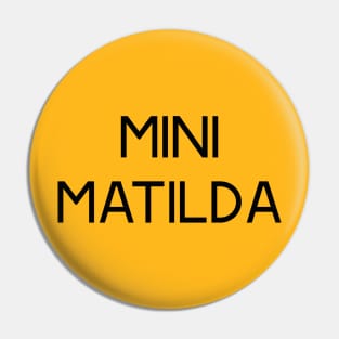 The Matildas - Mini Matilda (Black text) Pin