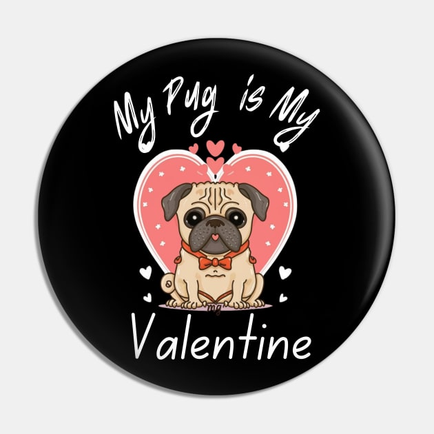 My Pug is My Valentine Pin by Oasis Designs