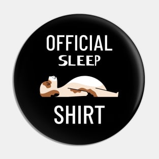 official sleep shirt Pin