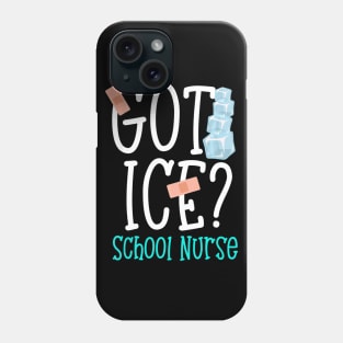 Funny Got Ice School Nurse Saying T shirt womens Gift Phone Case