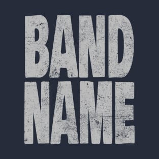 Band Name T-Shirt