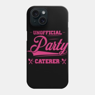 Unofficial Party Caterer Phone Case