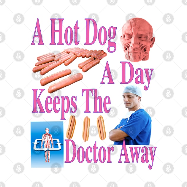 A Hot Dog A Day Keeps The Doctor Away Glizzy Time Yes by blueversion