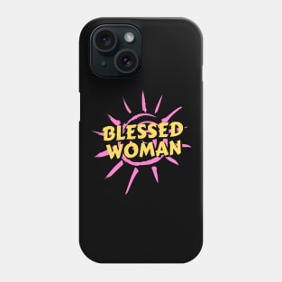 Blessed Woman | Christian Woman Phone Case