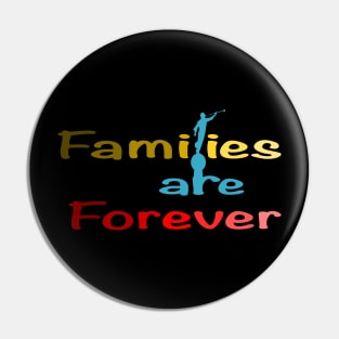 Families day, families are forever Pin