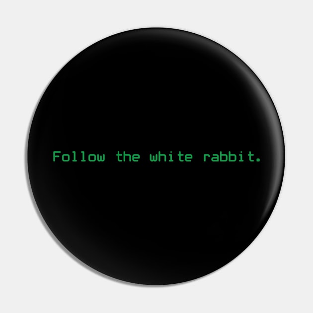 Follow the White Rabbit Pin by Pop Centralists