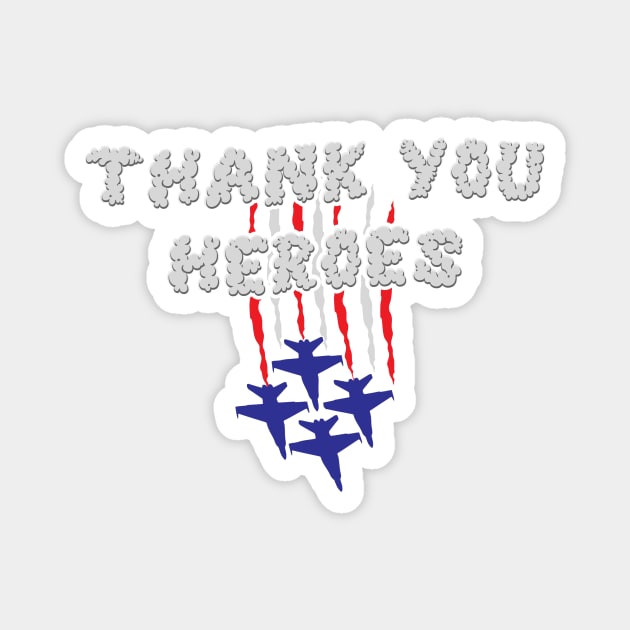 Thank You Heroes Magnet by Mercado Graphic Design