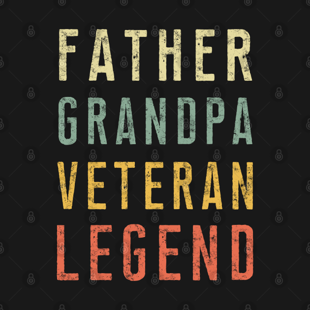 Discover Father Grandpa Veteran Legend - Father's Day Gift - Father Day - T-Shirt