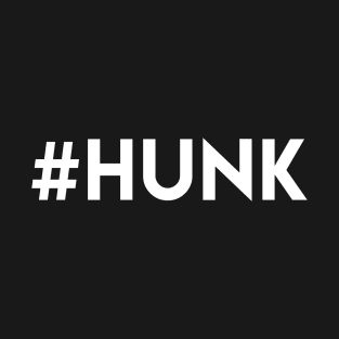 Hashtag Hunk (#HUNK) T-Shirt