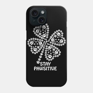 Stay Pawsitive Phone Case