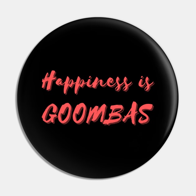 Happiness is Goombas Pin by Eat Sleep Repeat