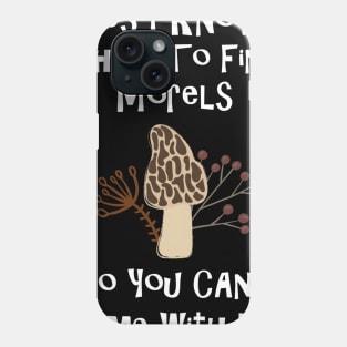 Morel Hunters Wild Mushroom Lovers Gift Idea Phone Case