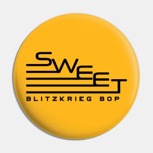 SWEET - Blitzkrieg Bop Pin