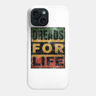 Dreads for Life Phone Case