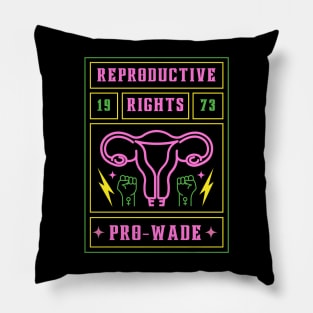 Neon Pro Wade Reproductive Rights for Women Pillow