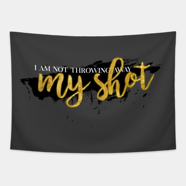 I Am Not Throwing Away My Shot Tapestry by AniMagix101