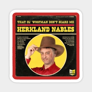 Herkland Nables - That Ol' Woofman Don't Scare Me Magnet