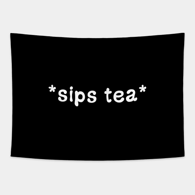 Sips Tea Funny Viral Meme For Girls Who Loves To Gossips Tapestry by mangobanana