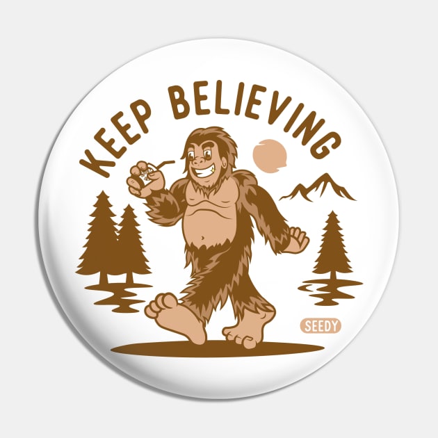 Bigfoot - Keep Believing Pin by Super Atomic Tees