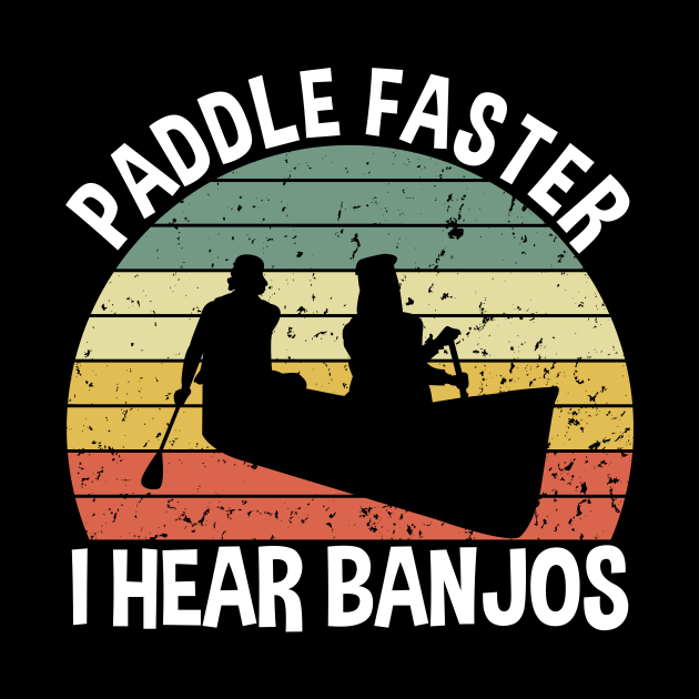Canoe Paddle Faster I Hear Banjos Canoe Mug TeePublic