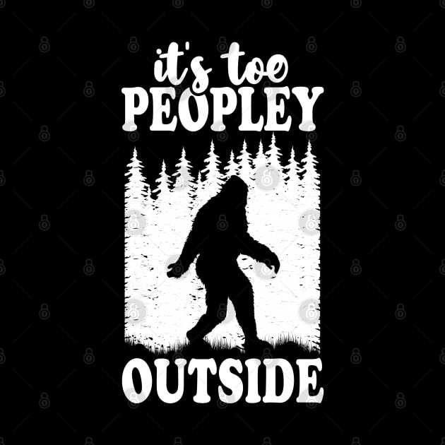 It's Too Peopley Outside Bigfoot by Tesszero