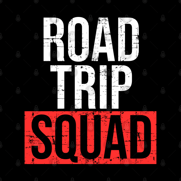 Distressed Road Trip Squad Shirt for Men Women, Kids by HopeandHobby