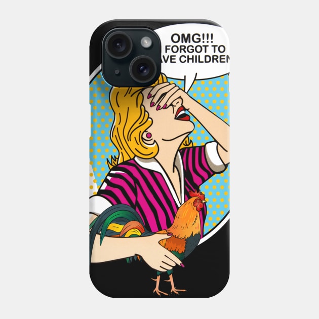 OMG I forgot to have children-Chicken Phone Case by TeeAaron